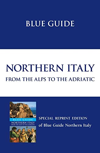 9781905131013: Blue Guide Northern Italy: From the Alps to the Adriatic (Blue Guides) [Idioma Ingls]