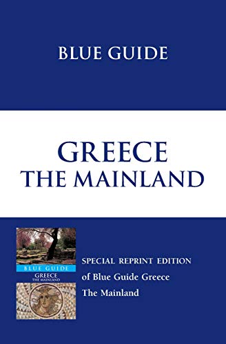 Stock image for Blue Guide Greece The Mainland (Blue Guides) for sale by WorldofBooks