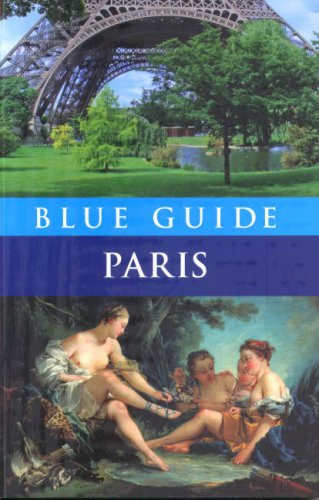 Beispielbild fr Blue Guide Paris (Blue Guides) zum Verkauf von Wonder Book