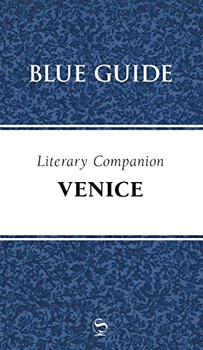 Stock image for Blue Guide Literary Companion to Venice (Blue Guides) for sale by SecondSale