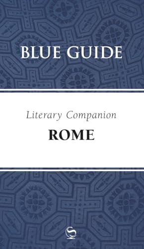 Imagen de archivo de Blue Guide Literary Companion Rome a la venta por Better World Books