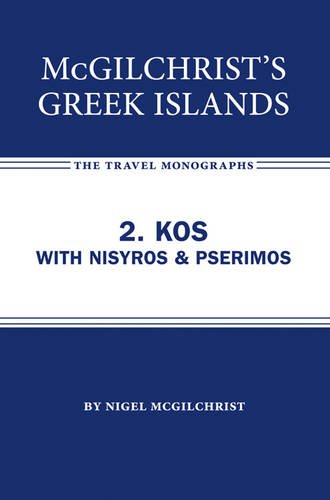 9781905131457: McGilchrist's Greek Islands: Kos No. 2: With Nisyros & Pserimos (Travel Monographs)