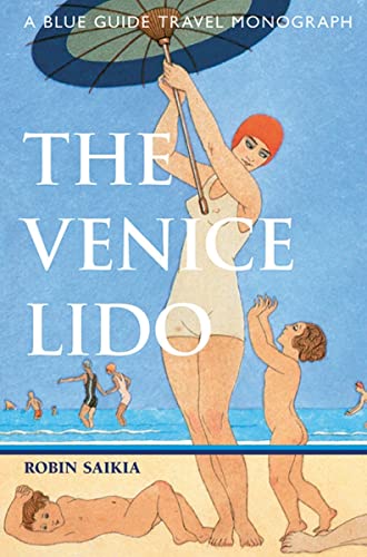 9781905131501: The Venice Lido: A Blue Guide Travel Monograph