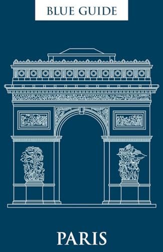 Stock image for Blue Guide Paris: 12th Edition (Travel Series) for sale by SecondSale