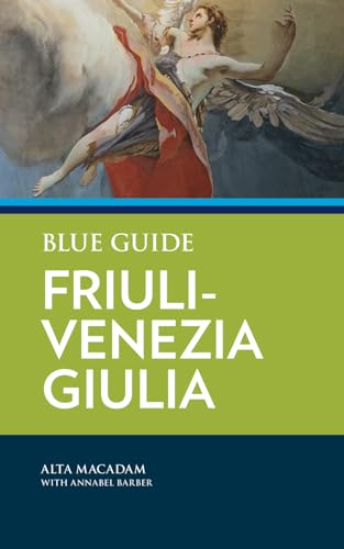 Beispielbild fr Blue Guide Friuli-Venezia Giulia zum Verkauf von GreatBookPrices