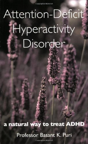 Beispielbild fr Attention-Deficit Hyperactivity Disorder: A Natural Way to Treat ADHD zum Verkauf von AwesomeBooks