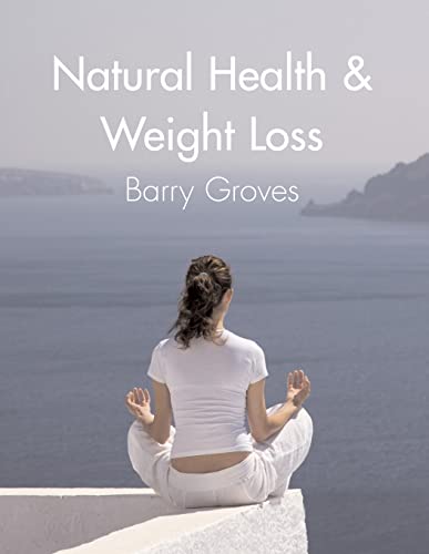 Beispielbild fr Natural Health and Weight Loss zum Verkauf von Goldstone Books