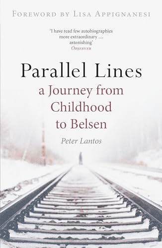 9781905147205: Parallel Lines: A journey from childhood to Belsen