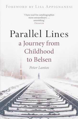9781905147205: Parallel Lines: A Journey from Childhood to Belsen
