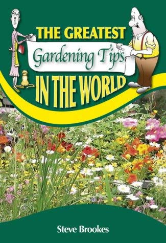Stock image for The Greatest Gardening Tips in the World for sale by SecondSale