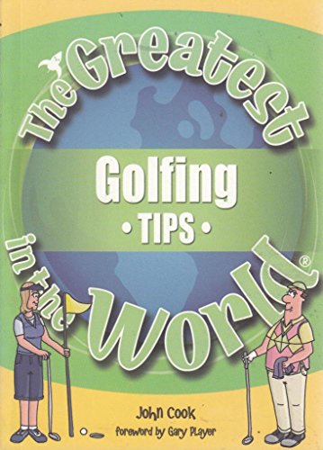 Beispielbild fr The Greatest Golfing Tips in the World (The Greatest Tips in the World) zum Verkauf von ThriftBooks-Dallas