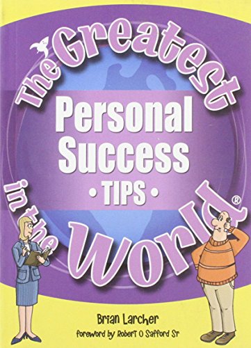 Imagen de archivo de The Greatest Personal Success Tips in the World (The Greatest Tips in the World) a la venta por WorldofBooks