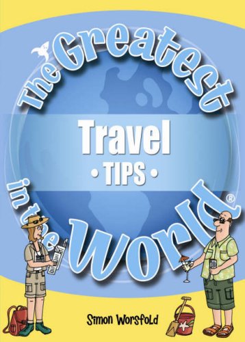 Imagen de archivo de The Greatest Travel Tips in the World (The Greatest Tips in the World) a la venta por WorldofBooks