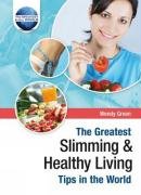 Beispielbild fr The Greatest Slimming and Healthy Living Tips in the World zum Verkauf von Reuseabook