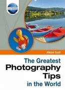 Stock image for The Greatest Photography Tips in the World for sale by WorldofBooks