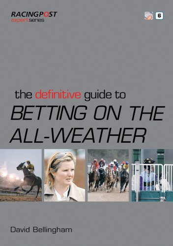 Imagen de archivo de The Definitive Guide to Betting on the All-Weather (ExpertSeries) a la venta por AwesomeBooks