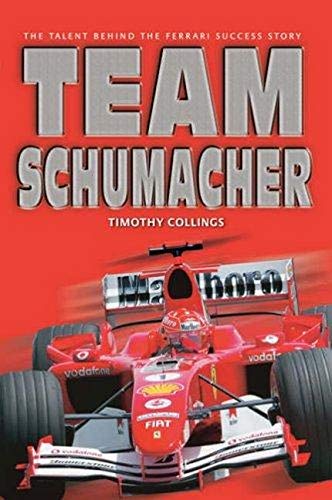 Beispielbild fr Team Schumacher: The Talent Behind the Ferrari Success Story zum Verkauf von WorldofBooks