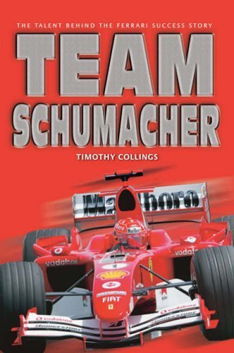 Stock image for Team Schumacher: The Talent Behind the Ferrari Success Story for sale by AwesomeBooks