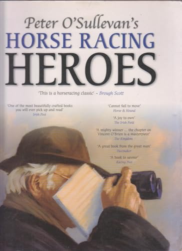 Stock image for Peter O'Sullevan's Horse Racing Heroes for sale by WorldofBooks