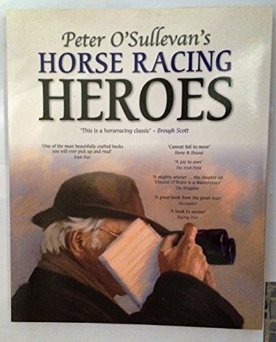 Stock image for Peter O'Sullevan's Horse Racing Heroes for sale by MusicMagpie