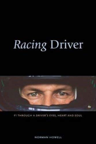 Stock image for Racing Driver: F1 Through a Driver's Eyes Heart and Soul for sale by WorldofBooks