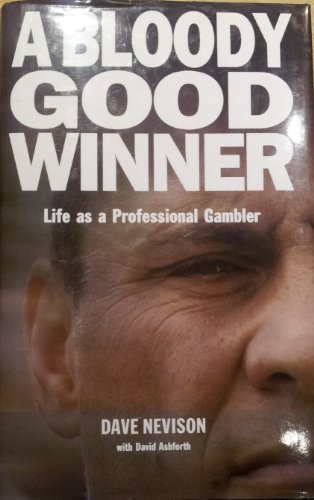 Stock image for A Bloody Good Winner: Life as a Professional Gambler for sale by WorldofBooks