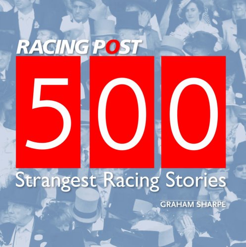 9781905156542: 500 Strangest Racing Stories