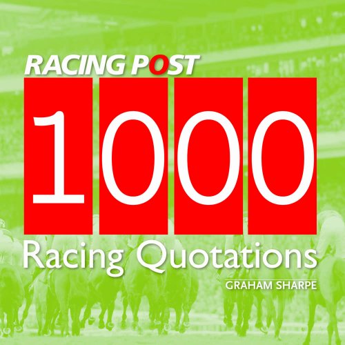 9781905156559: 1000 Racing Quotations (Racing Post)