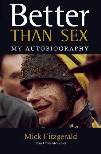 Stock image for Better Than Sex: My Autobiography for sale by WorldofBooks