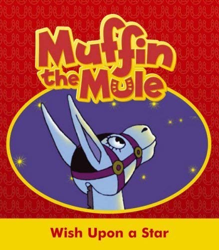 Beispielbild fr Wish Upon a Star: "Muffin the Mule" Story Book: "Muffin the Mule" Story Book zum Verkauf von WorldofBooks