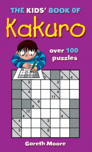 Beispielbild fr The Kids' Book of Kakuro zum Verkauf von WorldofBooks