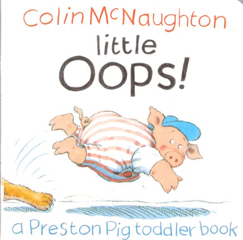 9781905161485: little Oops! (Preston Pig Toddler Book)
