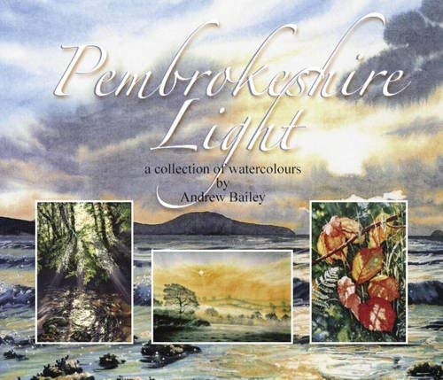 Beispielbild fr Pembrokeshire Light: A Collection of Watercolours zum Verkauf von AwesomeBooks