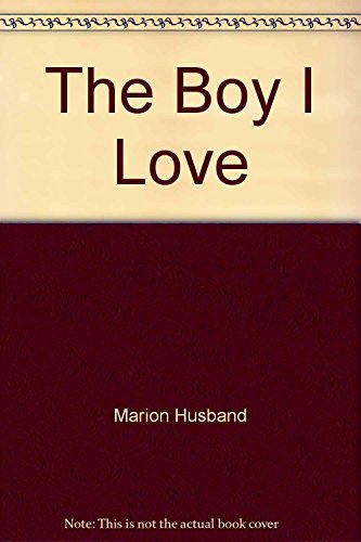 Stock image for The Boy I Love for sale by Goldstone Books