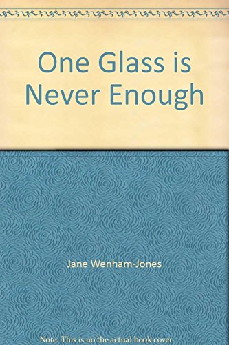 Stock image for One Glass is Never Enough for sale by AwesomeBooks