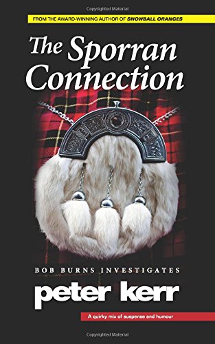 Beispielbild fr The Sporran Connection: Bob Burns Investigates (Bob Burns Series) zum Verkauf von AwesomeBooks