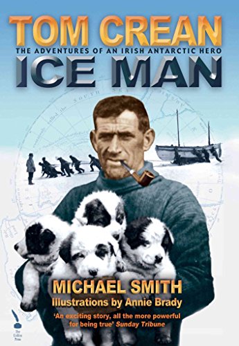 Stock image for Ice Man: The Remarkable Adventures of Antarctic Explorer Tom Crean for sale by SecondSale