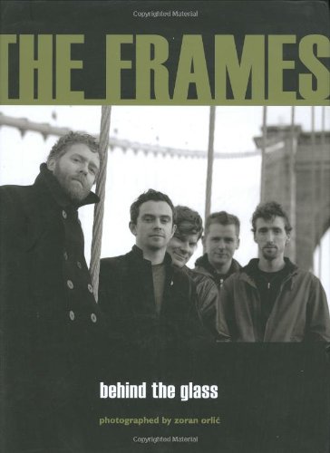 Imagen de archivo de The Frames: Behind the Glass a la venta por MusicMagpie