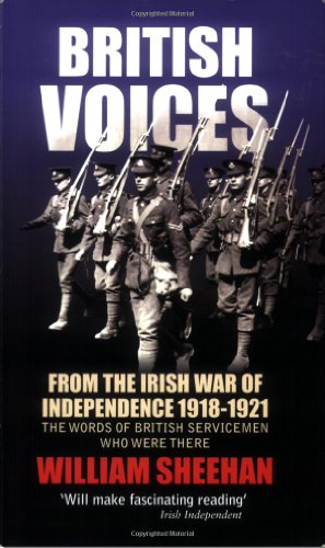 9781905172375: British Voices: From the Irish War of Independence 1918-1921 : The Words of British Servicemen Who Were There