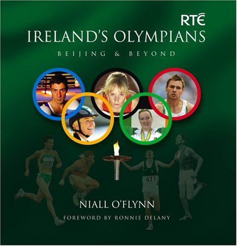 Beispielbild fr Ireland's Olympians, Beijing and Beyond zum Verkauf von Tall Stories BA