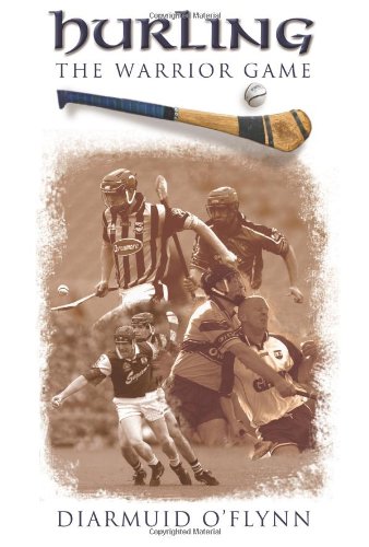 9781905172795: Hurling: The Warrior Game