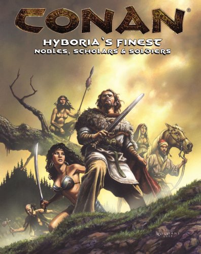 Beispielbild fr Conan: Hyboria's Finest--Nobles, Scholars, Soldiers zum Verkauf von Bookmans