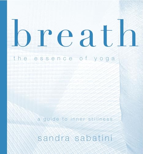 Imagen de archivo de Breath: The Essence of Yoga a la venta por Brook Bookstore