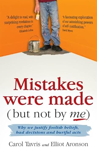 Stock image for Mistakes Were Made (But Not by Me): Why We Justify Foolish Beliefs, Bad Decisions and Hurtful Acts for sale by ThriftBooks-Atlanta