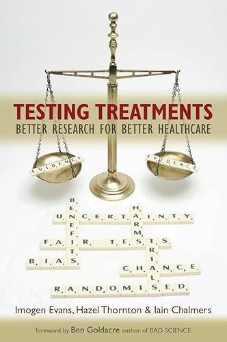 Stock image for Testing Treatments: Better Research for Better Healthcare for sale by WorldofBooks