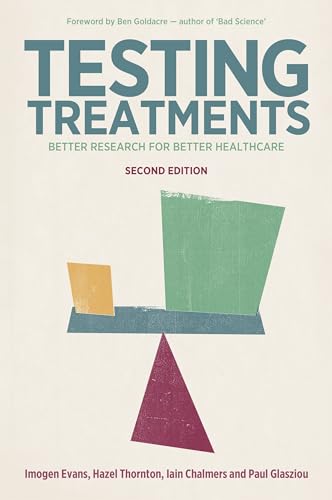 Stock image for Testing Treatments: Better Research for Better Healthcare for sale by WorldofBooks