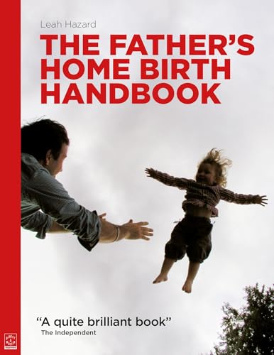 Imagen de archivo de The Father's Home Birth Handbook a la venta por Books of the Smoky Mountains