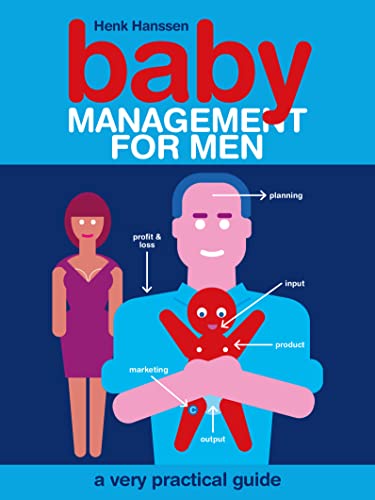 Imagen de archivo de Baby Management for Men: A Very Practical Guide a la venta por WorldofBooks