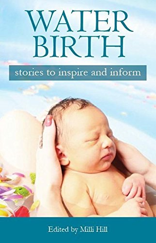 Imagen de archivo de Water Birth: Stories to inspire and inform a la venta por WorldofBooks