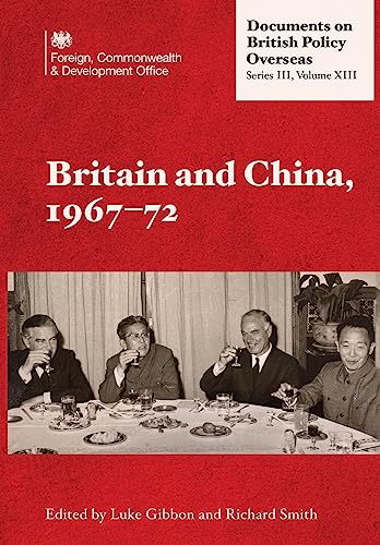 Beispielbild fr Britain and China, 1967-72 zum Verkauf von GreatBookPrices